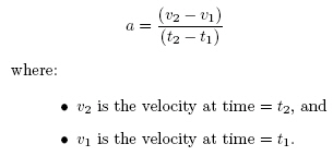 a = (v_2 -v_1)/(t_2 - t_1), where v_2 is the velocity of the feature at time t_2, and v_1 is the velocity of the feature at time t_1.