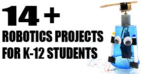Robotics Projects for K-12 Students