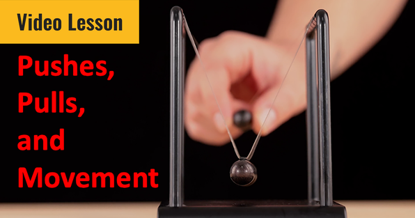 Video Lesson image for What Makes Things Move video lesson