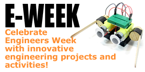 Great Ideas for Engineers Week / K-12 Projects and Activities for E-Week