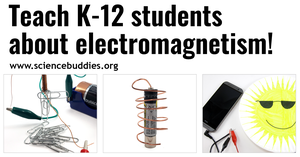 Simple motor, strength of an electromagnet and paper speaker to represent Teach About Electromagnetism collection of STEM resources