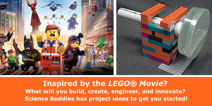 LEGO Movie - What will you create, build, engineer, innovate? Get started with Science Buddies