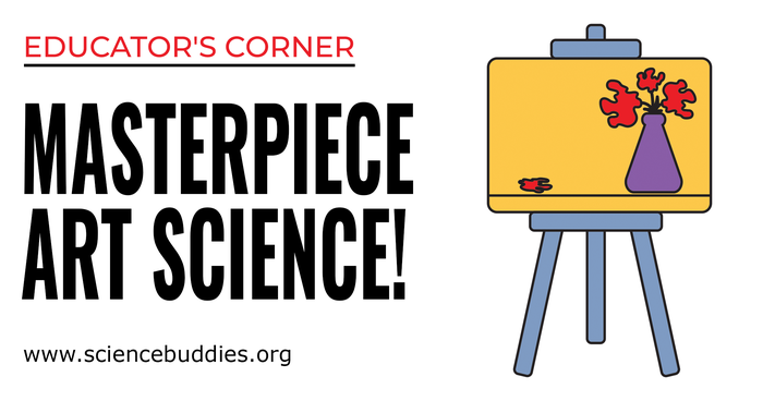 https://www.sciencebuddies.org/1s3ufrLlOF5yq2mBe4sC2H20I6s=/700x368/-/https/www.sciencebuddies.org/cdn/Files/18461/5/educator-corner-art-science.png