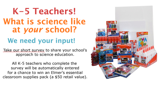 Take our Science Survey for K-5 Teachers for a chance to win a price pack from Elmer's!