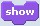 Screenshot of a show block in the program Scratch