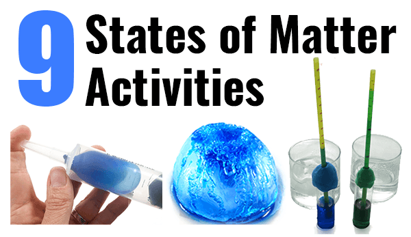 Images from 3 of 9 highlighed student science activities that teach about states of matter, including homemade thermometer melting ice, and Boyle's law