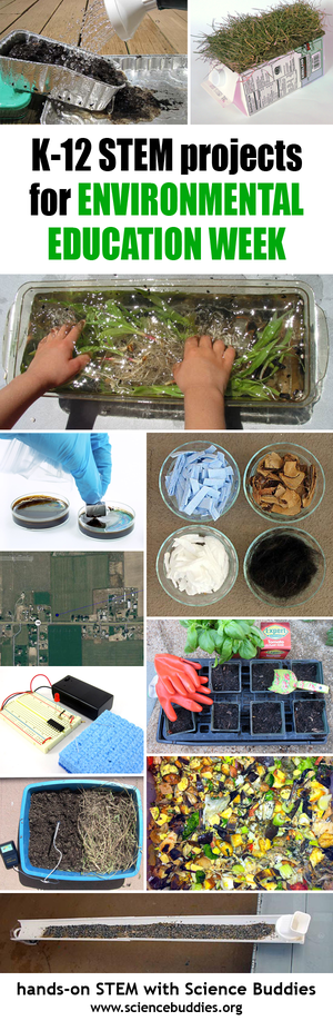 Hands-on Environmental Education STEM Project Roundup from Science Buddies for Environmental Education Week!