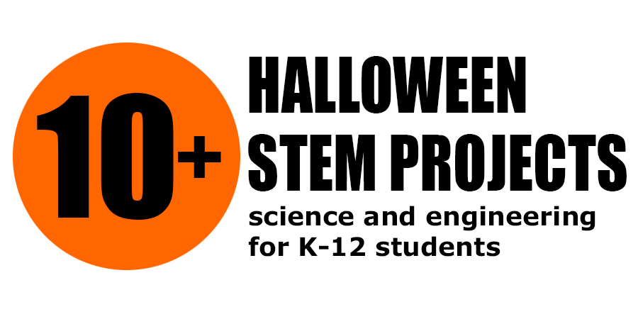 Spooktacular Halloween Science Projects / Hands-on Student STEM Roundup