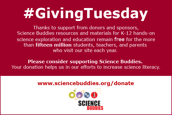 #GivingTuesday - Support Science Buddies to help us keep our science education resources free for millions