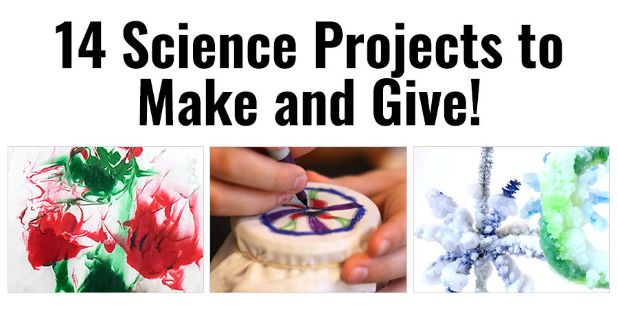 14 Holiday STEM Projects to Make and Give