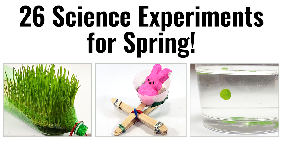 22 Science Experiments for Spring
