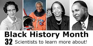 Learn More About these 32 Scientists for Black History Month