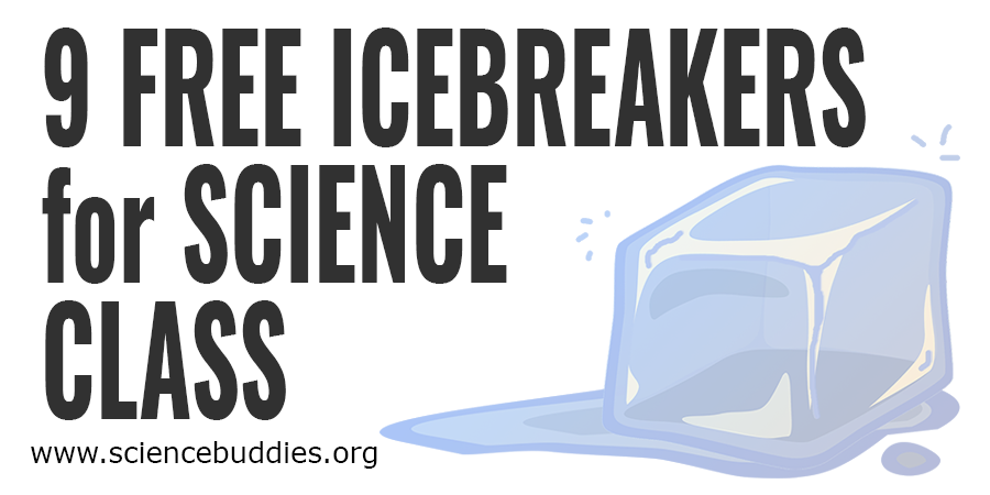 9 Icebreaker Activities for Science Class!