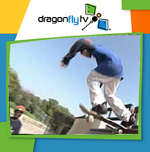 Watch DragonflyTV skateboarding video