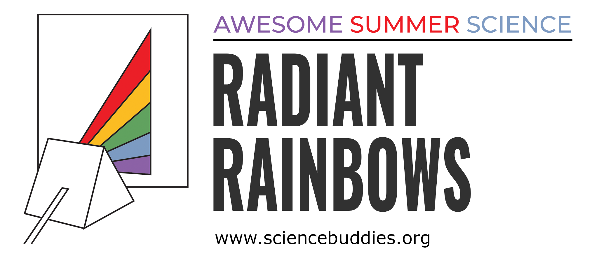 Radiant Rainbows Week 7 of Awesome Summer Science with Science Buddies