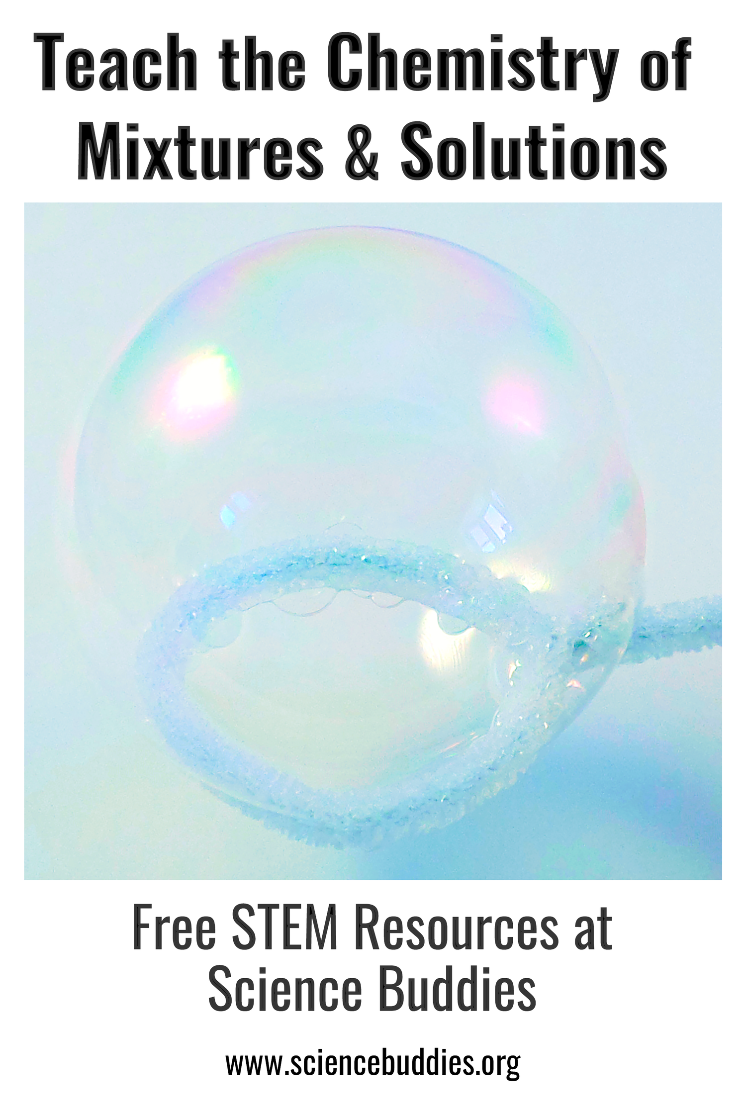 Teach Chemistry of Mixtures and Solutions - Large bubble from bubble activity