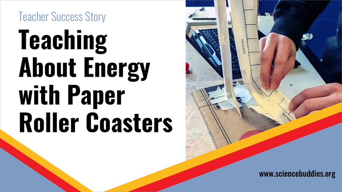 Roller coaster example from success story about teacher who built paper roller coasters in physics class
