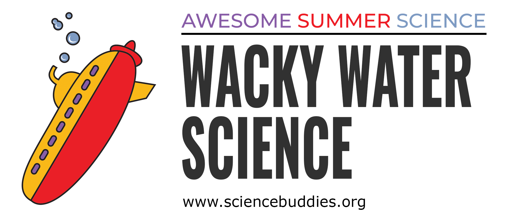 Submarine for Wacky Water Science Week 8 of Awesome Summer Science with Science Buddies