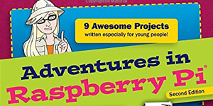 Do Even More with Your Raspberry Pi Projects Kit / Adventures with Raspberry Pi book cover