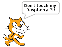 A cat sprite from the program Scratch with the message 'Don't touch my Raspberry Pi!'