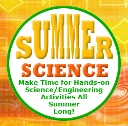 Summer Science Ideas, Projects, and Activities for Home and Family Exploration