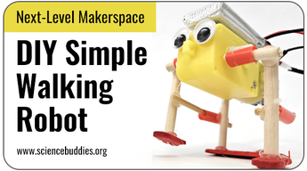 Next-Level Makerspace STEM: A walking robot
