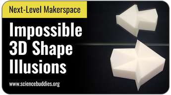 Next-Level Makerspace STEM: 3D shape that creates impossible shape illusion
