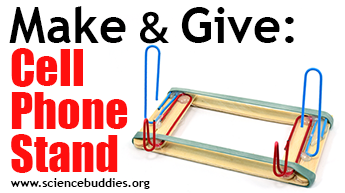 Make and Give STEM: Example of cell phone stand engineering activity
