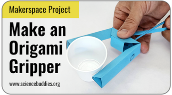 Makerspace STEM: Paper origami gripper