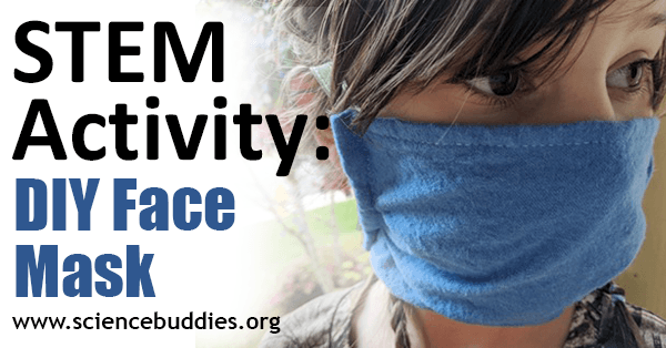 Student wearing a face mask to protect from spread of germs; STEM project to test and impove homemade masks