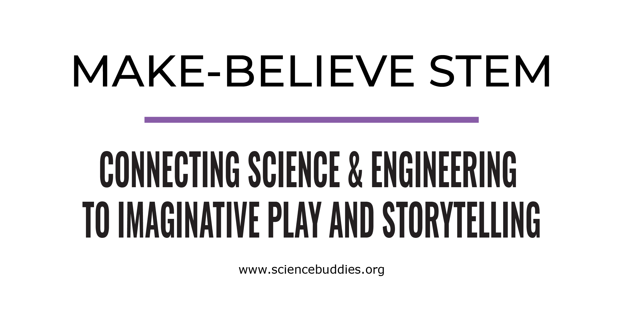 Make-Believe STEM Series