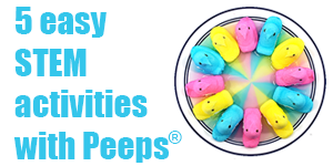 5 STEM Activities with Marshmallow Peeps