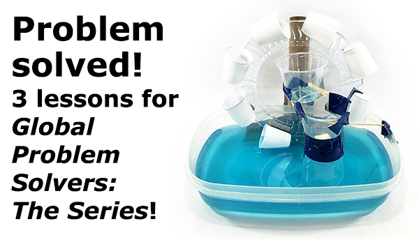 Put Global Problem Solvers: The Series in Action with Free Lesson Plans ...