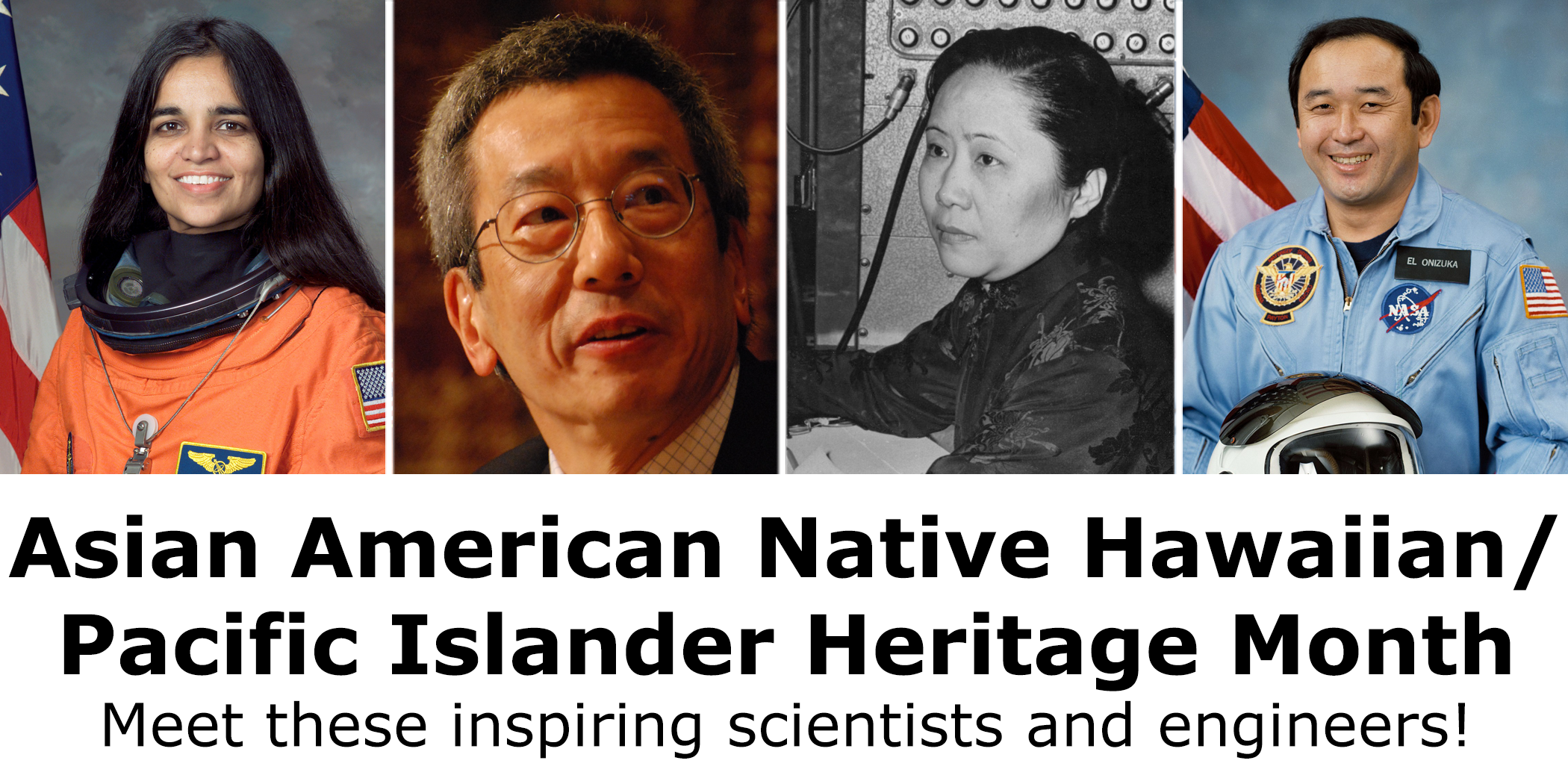 Inspiring AAPI Scientists and Engineers - Asian American and Native Hawaiian/Pacific Islander Heritage Month
