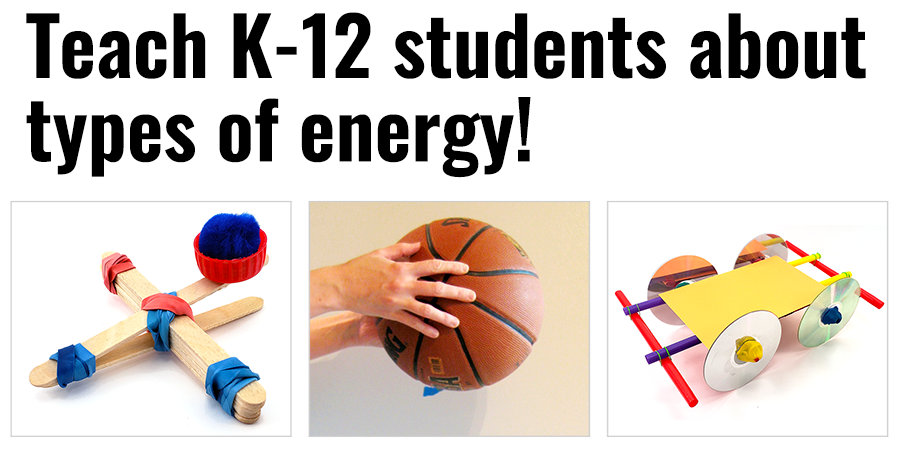 26 Science Projects and Experiments To Teach About Types of Energy