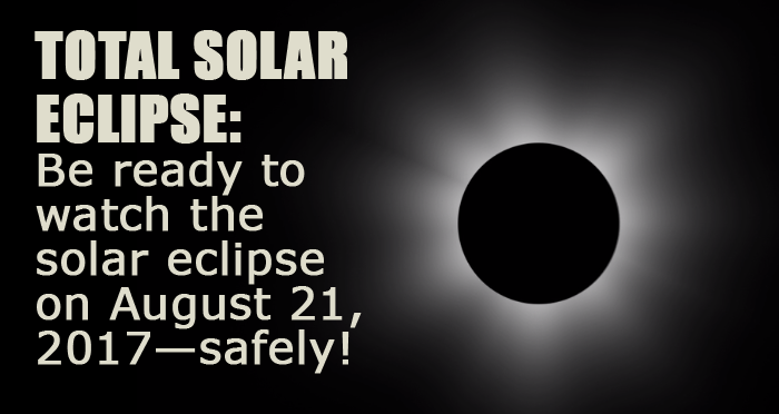 Gear Up for the August 2017 Solar Eclipse