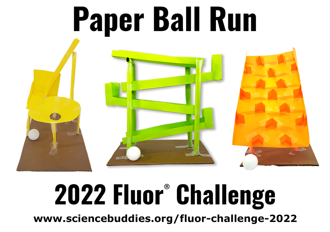 2022 Paper Ball Run Fluor Challenge — 7 Steps to Success Science
