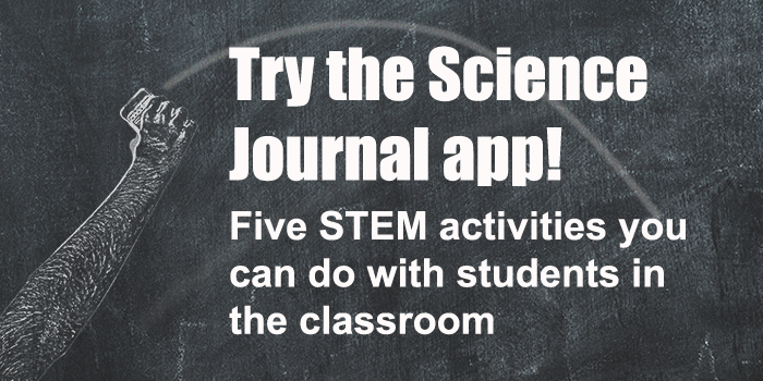 Drawn hand on a chalkboard overlaid with text that reads: Try the Science Journal app
