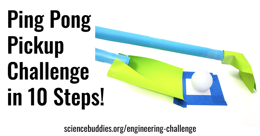 Ping Pong Pickup Engineering Challenge—10 Steps to Success | Science ...
