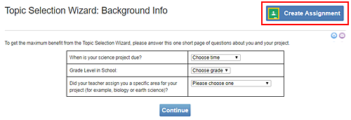 Cropped screenshot of a Create Assignment button highlighted on the Science Buddies Topic Selection Wizard