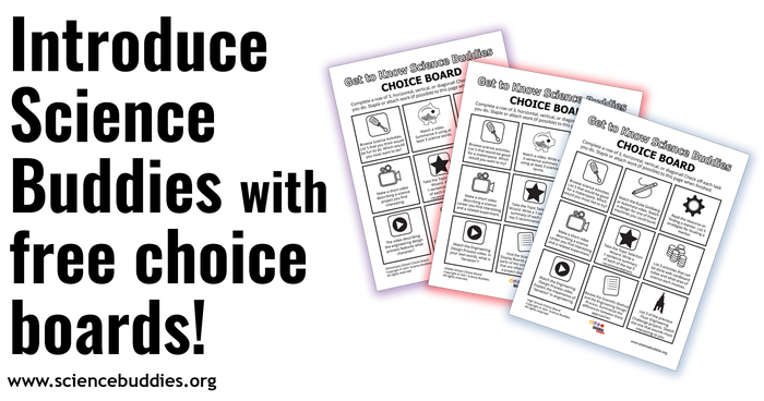 Get to Know Science Buddies with Choice Boards